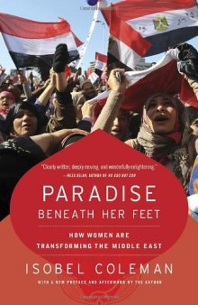 Paradise Beneath Her Feet: How Women Are Transforming the Middle East