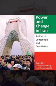 Power and Change in Iran: Politics of Contention and Conciliation