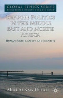 Refugee Politics in the Middle East and North Africa: Human Rights, Safety, and Identity