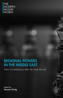 Regional Powers in the Middle East: New Constellations after the Arab Revolts