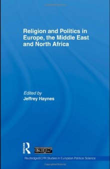 Religion and Politics in Europe, the Middle East and North Africa (Routledge ECPR Studies in European Political Science)