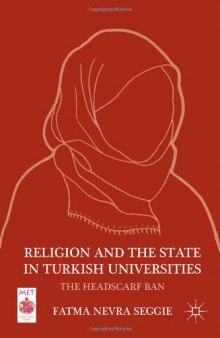 Religion and the State in Turkish Universities: The Headscarf Ban (Middle East Today)  