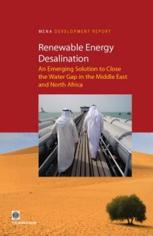 Renewable Energy Desalination : An Emerging Solution to Close the Water Gap in the Middle East and North Africa