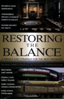 Restoring the Balance: A Middle East Strategy for the Next President (Saban Center - Council on Foreign Relations Book)