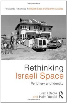 Rethinking Israeli Space: Periphery and Identity