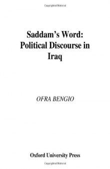 Saddam's Word: The Political Discourse in Iraq (Studies in Middle Eastern History)