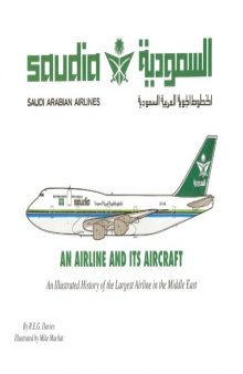 Saudia: An Illustrated History of the Largest Airline in the Middle East