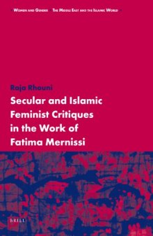 Secular and Islamic Feminist Critiques in the Work of Fatima Mernissi (Women and Gender: the Middle East and the Islamic World)