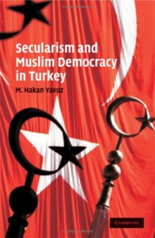 Secularism and Muslim Democracy in Turkey (Cambridge Middle East Studies)