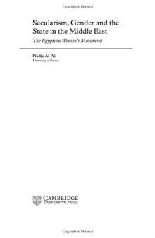 Secularism, Gender and the State in the Middle East: The Egyptian Women's Movement (Cambridge Middle East Studies)