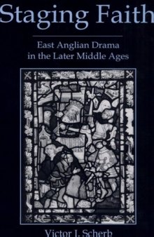 Staging Faith : East Anglian Drama in the Later Middle Ages