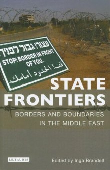 State Frontiers: Borders and Boundaries in the Middle East (Culture and Society in Western and Central Asia)