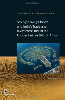 Strengthening China's Trade and India's Trade and Investments Ties to the Middle East and North Africa (Orientations in Development)