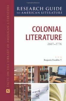 Colonial Literature, 1617-1776 (Research Guide to American Literature)