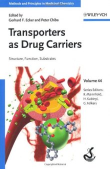 Transporters as Drug Carriers: Structure, Function, Substrates (Methods and Principles in Medicinal Chemistry)