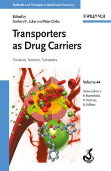 Transporters as Drug Carriers: Structure, Function, Substrates, Volume 44