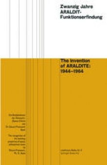 Zwanzig Jahre ARALDIT-Funktionserfindung / The invention of ARALDITE: 1944–1964