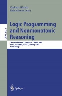 Logic Programming and Nonmonotonic Reasoning: 7th International Conference, LPNMR 2004 Fort Lauderdale, FL, USA, January 6-8, 2004 Proceedings