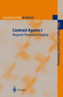 Contrast Agents I: Magnetic Resonance Imaging (Topics in Current Chemistry, 221)