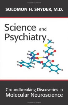 Science and Psychiatry: Groundbreaking Discoveries in Molecluar Neuroscience