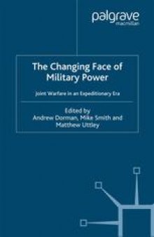 The Changing Face of Military Power: Joint Warfare in an Expeditionary Era