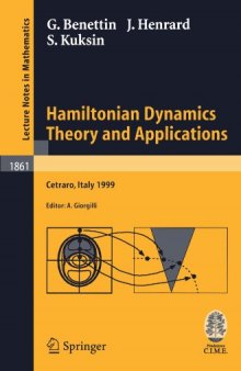 Hamiltonian Dynamics. Theory and Applications: Lectures given at the C.I.M.E.-E.M.S. Summer School held in Cetraro, Italy, July 1-10, 1999