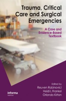 Trauma, Critical Care and Surgical Emergencies: A Case and Evidence-Based Textbook