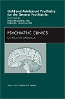 Child and Adolescent Psychiatry for the General Psychiatrist, An Issue of Psychiatric Clinics (The Clinics: Internal Medicine)