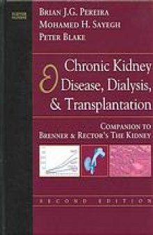 Chronic kidney disease, dialysis, and transplantation : a companion to Brenner and Rector's the kidney