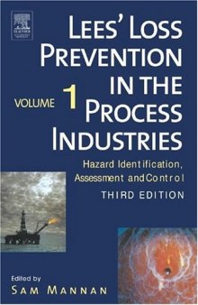 Lees' Loss Prevention in the Process Industries: Hazard Identification, Assessment and Control 3 Vols Set