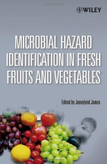 Microbial Hazard Identification in Fresh Fruits and Vegetables