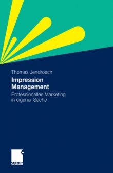 Management Impression: Professionelles Marketing in eigener Sache