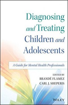 Diagnosing and Treating Children and Adolescents: A Guide for Mental Health Professionals