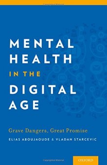 Mental Health in the Digital Age: Grave Dangers, Great Promise