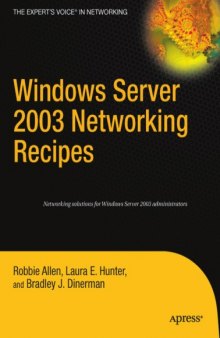 Windows Server 2003 Networking Recipes: A Problem-Solution Approach