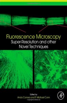 Fluorescence Microscopy. Super-Resolution and Other Novel Techniques