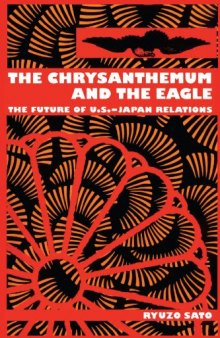The Chrysanthemum and the Eagle: The Future of U.S.-Japan Relations