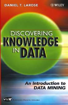 Discovering Knowledge in Data - An Introduction to Data Mining