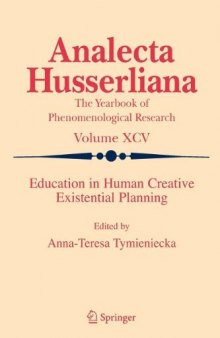 Education in Human Creative Existential Planning (Analecta Husserliana)