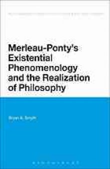 Merleau-Ponty's existential phenomenology and the realization of philosophy