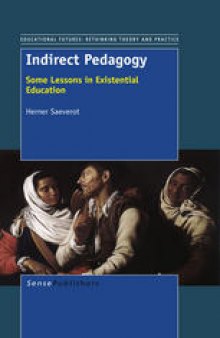 Indirect Pedagogy: Some Lessons in Existential Education