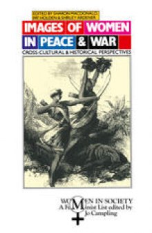 Images of Women in Peace and War: Cross-Cultural and Historical Perspectives