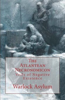 The Atlantean Necronomicon: Veils Of Negative Existence