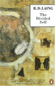 The Divided Self. An Existential Study in Sanity and Madness