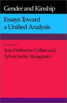 Gender and Kinship: Essays Toward a Unified Analysis  