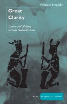 Great clarity : Daoism and alchemy in early medieval China