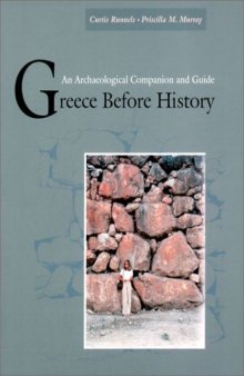Greece Before History: An Archaeological Companion and Guide