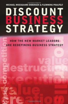 Discount Business Strategy: How the New Market Leaders are Redefining Business Strategy