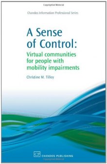 A Sense of Control. Virtual Communities for People with Mobility Impairments
