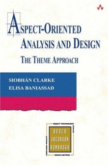 Aspect-Oriented Analysis and Design: The Theme Approach